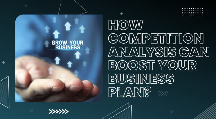 How Competition Analysis Can Boost Your Business Plan? Competition Analysis